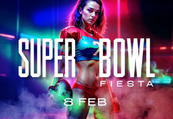 8 Feb – Super Bowl Fiesta