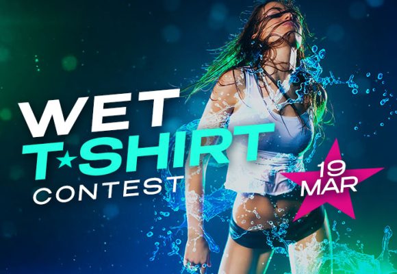19 Mar – Wet T-Shirt Contest